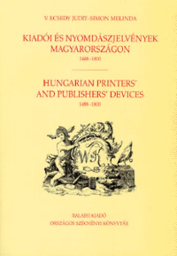 V. Ecsedy Judit; Simon Melinda - Kiadi s nyomdszjelvnyek Magyarorszgon 1488-1800