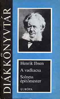 Henrik Ibsen - A vadkacsa-Solness ptmester