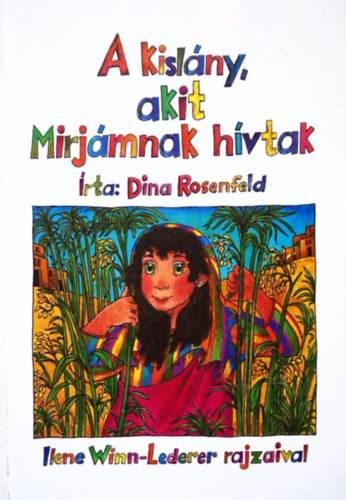 D. Rosenfeld - A kislány akit Mirjámnak hívtak