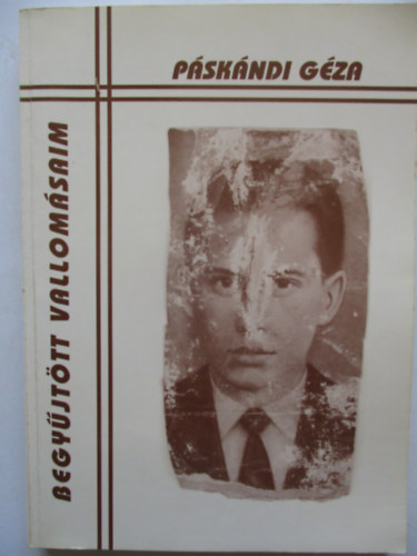 P�sk�ndi G�za - Begy�jt�tt vallom�saim (Egy �szj�r�s eml�kiratai)- sz�mozott