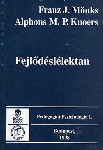 Franz J. M�nks - Alphons M. P. Knoers - Fejl�d�sl�lektan