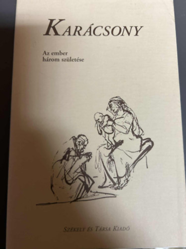 Georg Khlewind - Karcsony - Az ember hrom szletse