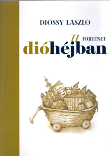 Dissy Lszl - 77 trtnet dihjban