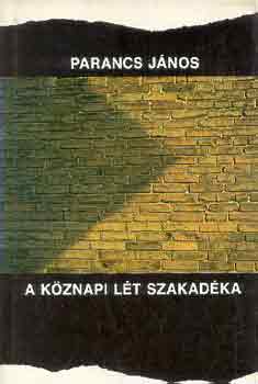 Parancs J�nos - A k�znapi l�t szakad�ka