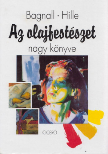 Bagnall-Hille - Az olajfestszet nagy knyve