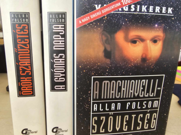 Allan Folsom - A gyónás napja + Örök száműzetés + A Machiavelli-szövetség