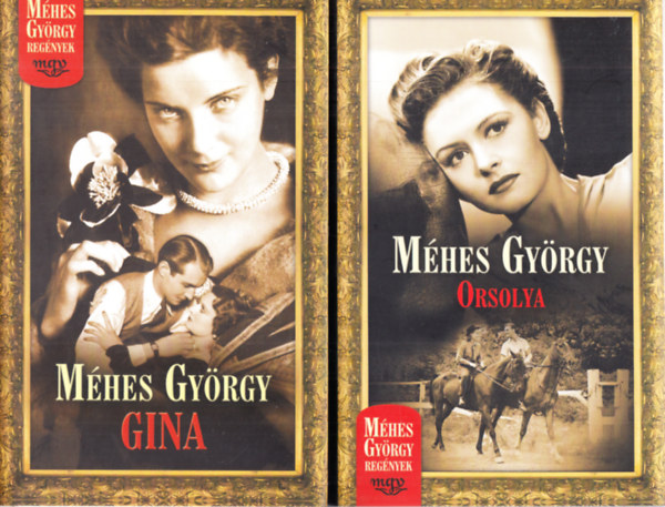 Mhes Gyrgy - Gina + Orsolya (2 db. Mhes Gyrgy m)