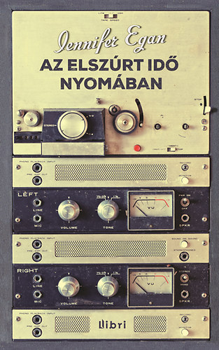 Jennifer Egan - Az elszúrt idő nyomában