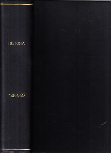 Glatz Ferenc   (szerk.) - Histria 1983-1987. (5 db. teljes vfolyam, egybektve)