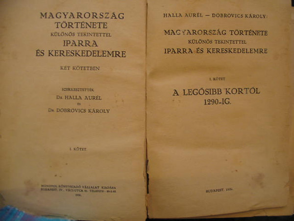 Dr. Halla; Dr. Dobrovics - Magyarorszg trtnete klns tekintettel iparra s kereskedelemre I.