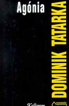 Dominik Tatarka - Ag�nia