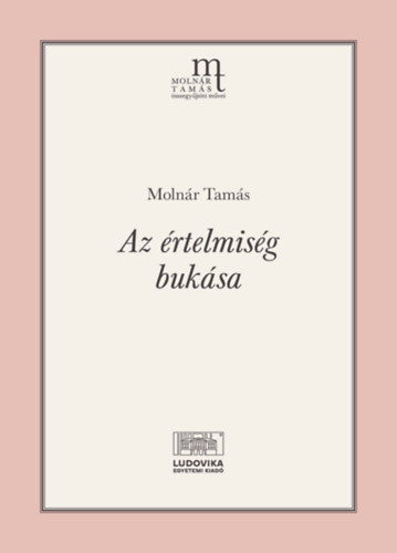 Moln�r Tam�s - Az �rtelmis�g buk�sa