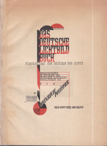 Heinrich Pfeiffer - Das Deutsche Lichtbild Buch: Filmprobleme von Gestern und Heute