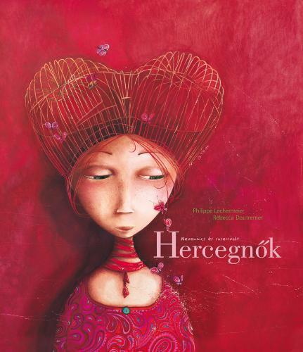 Philippe Lechermeier - Nevenincs s sosemvolt hercegnk