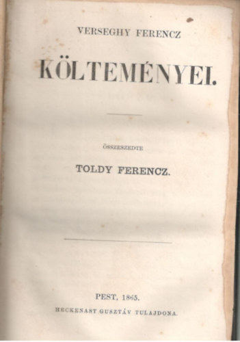 Toldy Ferencz (összeszedte) - Verseghy Ferencz költeményei