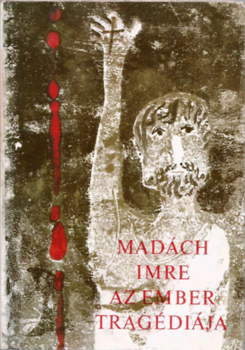 Madch Imre - Az ember tragdija (Blint Endre rajzaival)