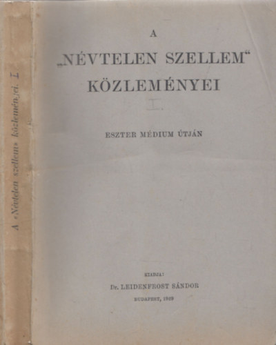 A névtelen szellem közleményei I. (Eszter médium útján)
