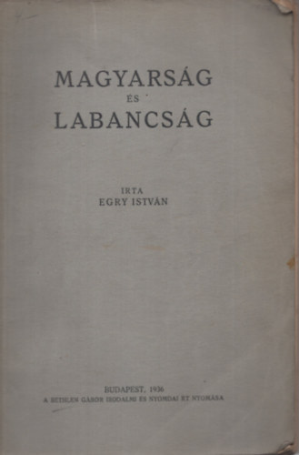 Egry Istvn - Magyarsg s Labancsg