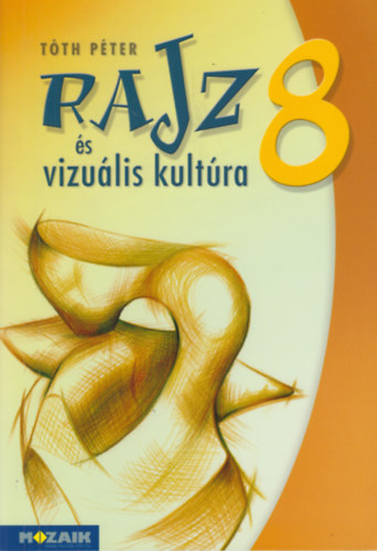 Tth Pter - Rajz s vizulis kultra 8.