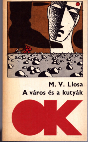 Mario Vargas Llosa - A v�ros �s a kuty�k (olcs� k�nyvt�r)