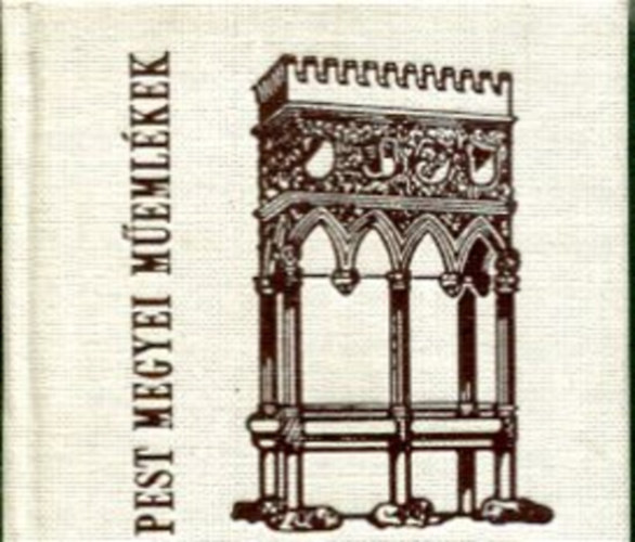 Paml�nyi Kl�ra  (szerk.) - Pest megyei m�eml�kek