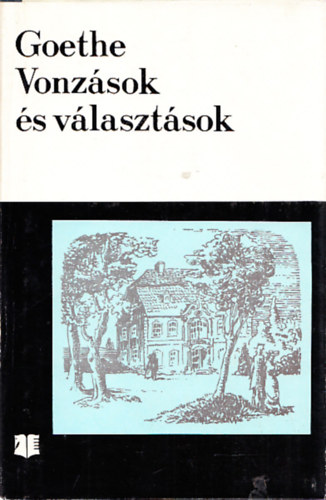 Johann Wolfgang von Goethe - Vonzsok s vlasztsok