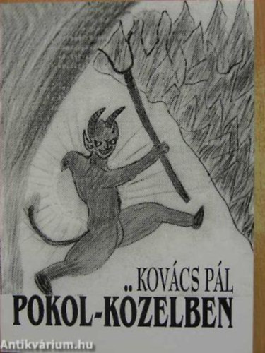 Kovács Pál - Pokol-közelben