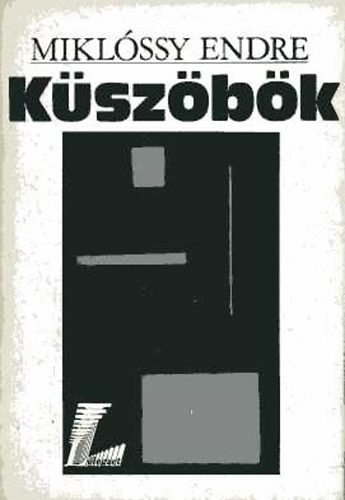 Miklóssy Endre - Küszöbök