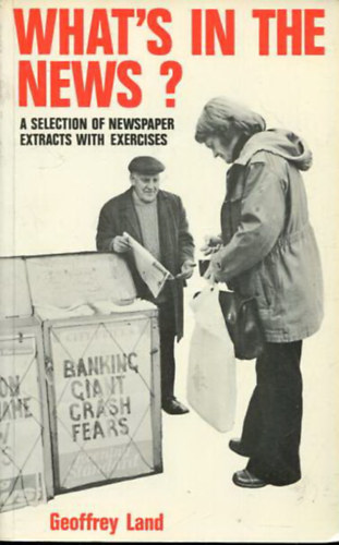 Geoffrey Land - What's in the news? - A selection of newspaper extracts with exercises