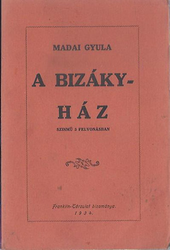 Madai Gyula - A bizky-hz