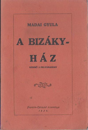 Madai Gyula - A biz�ky-h�z
