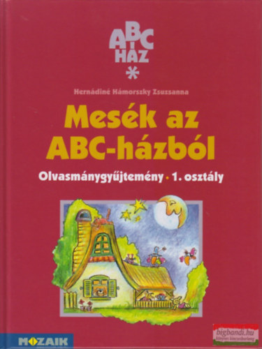 Herndin Hmorszky Zsuzsanna - Mesk az ABC-hzbl - Olvasmnygyjtemny 1. osztly