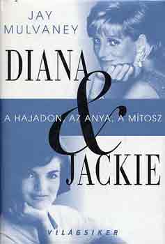 Jay Mulvaney - Diana & Jackie