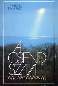 Anthony De Mello - A csend szava - egy perc b�lcsess�g