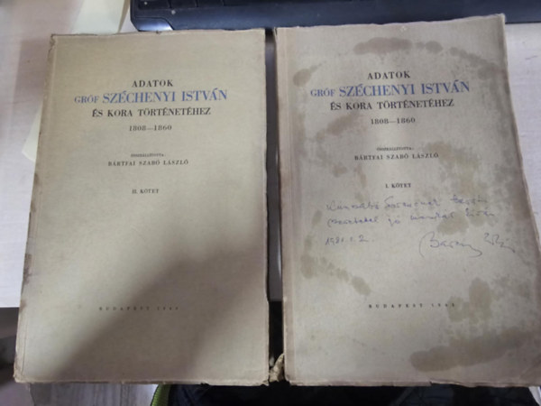 B�rtfai Szab� L�szl� - Adatok gr�f Sz�chenyi Istv�n �s kora t�rt�net�hez I-II. (Ifj. B�rtfai Szab� L�szl� dedik�lta)