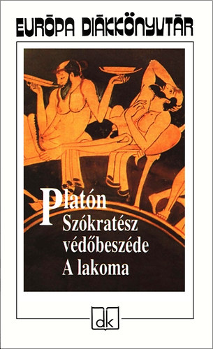 Platn - Szkratsz vdbeszde - A lakoma - Eurpa dikknyvtr