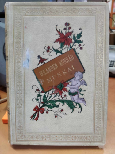 Bolanden Konrd - A keresztes vitzek I-II.: I.: A hogyan az ember keresztess lesz; II.: Biznciak s latinok; II.: A Nicaeai s Dorylaeumi hsk; IV.: A szent lndzsa