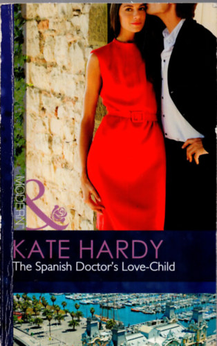 Kate Hardy - The Spanish Doctor's Love-child