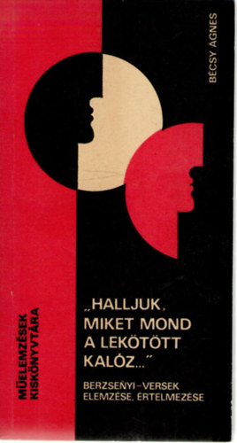 Bécsy Ágnes - "Halljuk, miket mond a lekötött kalóz..." (Berzsenyi-versek elemzése)