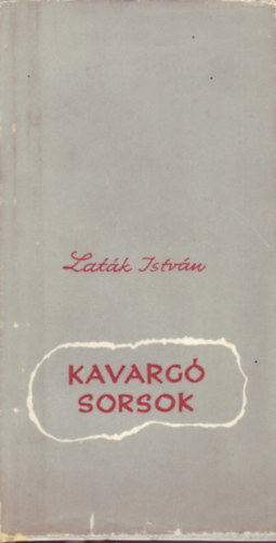 Laták István - Kavargó sorsok