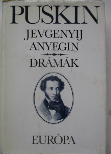 Alexander Szergejevics Puskin - Jevgenyij Anyegin - Dr�m�k