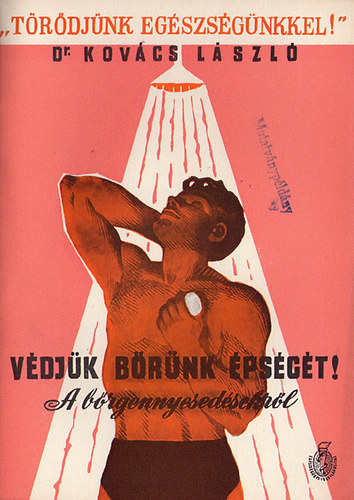 Dr. Kovács László - Védjük bőrünk épségét - a bőrgennyesedésektől