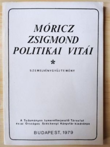Dr. Kov�cs G�za Nemesk�ri Erika - M�ricz Zsigmond politikai vit�i - szemelv�nygy�jtem�ny
