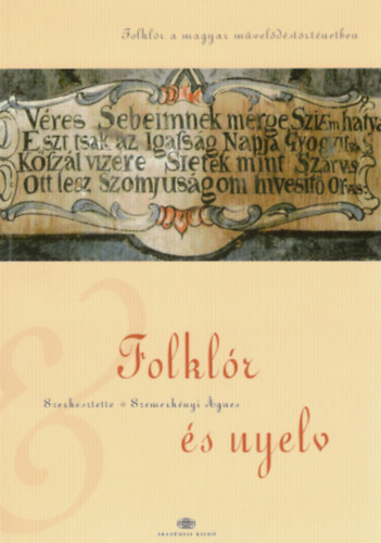 Szemerkényi Ágnes (szerk.) - Folklór és nyelv