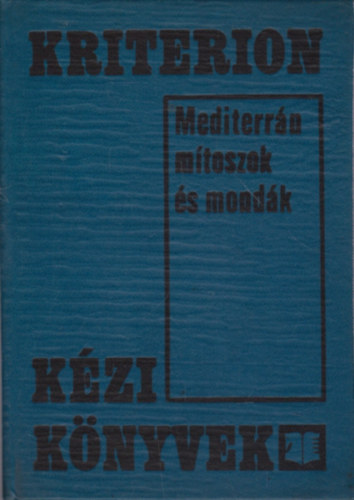 Szab Gyrgy - Mediterrn mtoszok s mondk