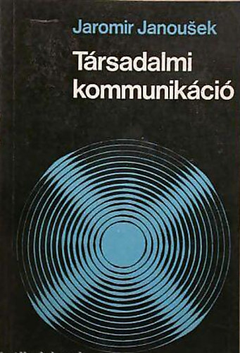 Jaromír Janousek - A társadalmi kommunikáció
