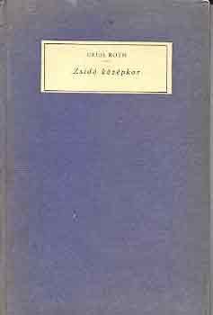 Cecil Roth - Zsid� k�z�pkor