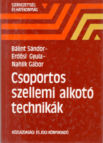 Bálint-Erdősi-Nahlik - Csoportos szellemi alkotó technikák