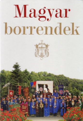 Oszlánszki Tamás Tibor - T. Örvedni Éva - Krizsán Ervin - Magyar Borrendek 1976-2006