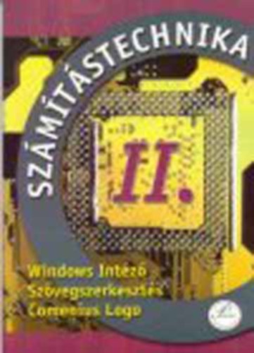 Fenyős Zoltán; Fenyősné Kircsi Amália - Számítástechnika II. (Windows Intéző. A szövegszerkesztés alapjai